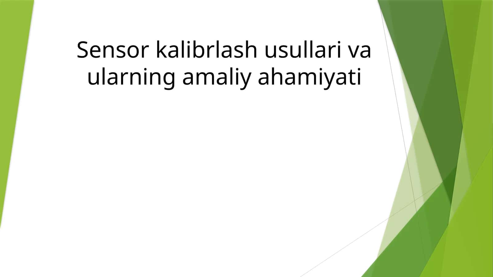 Sensor kalibrlash usullari va ularning amaliy ahamiyati