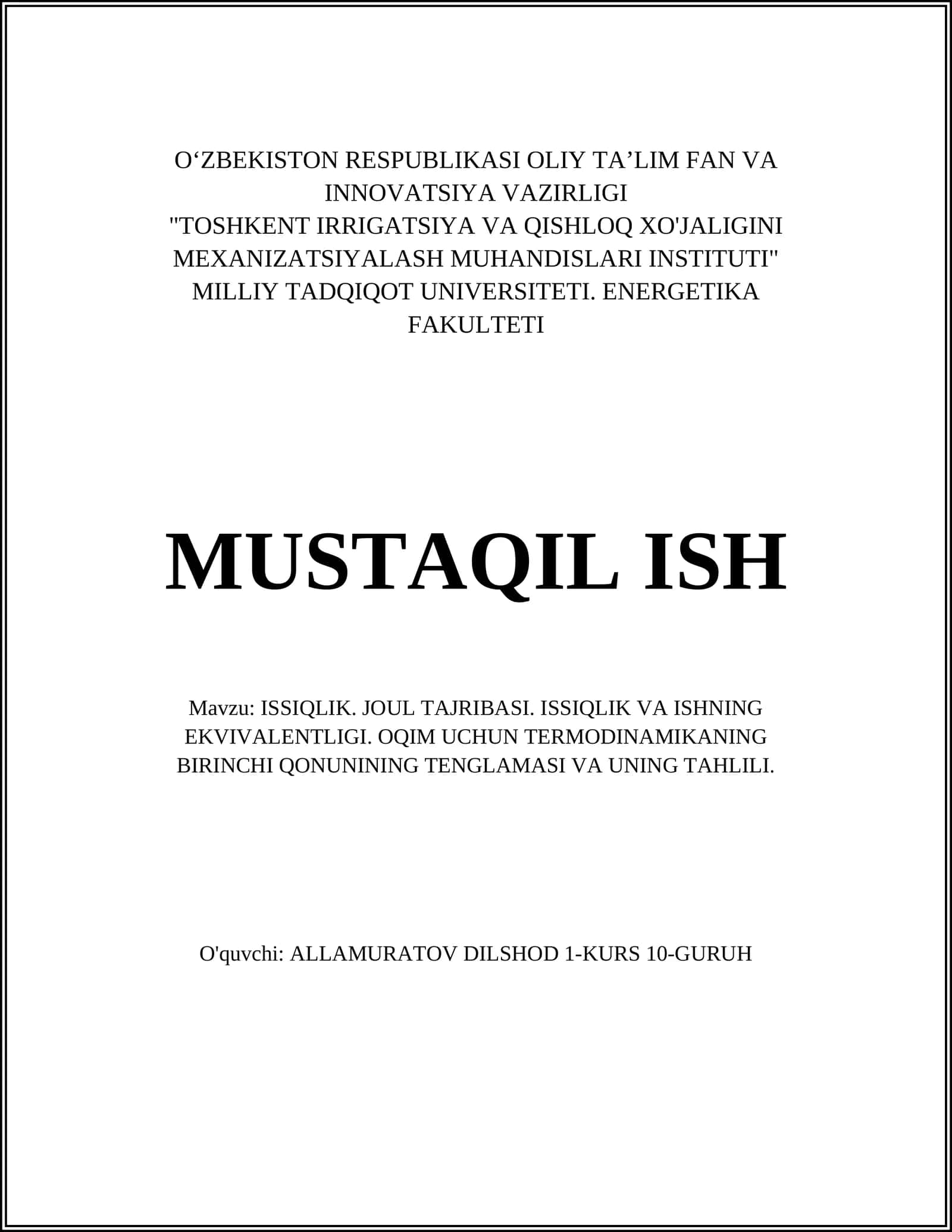 ISSIQLIK. JOUL TAJRIBASI. ISSIQLIK VA ISHNING EKVIVALENTLIGI. OQIM UCHUN TERMODINAMIKANING BIRINCHI QONUNINING TENGLAMASI VA UNING TAHLILI