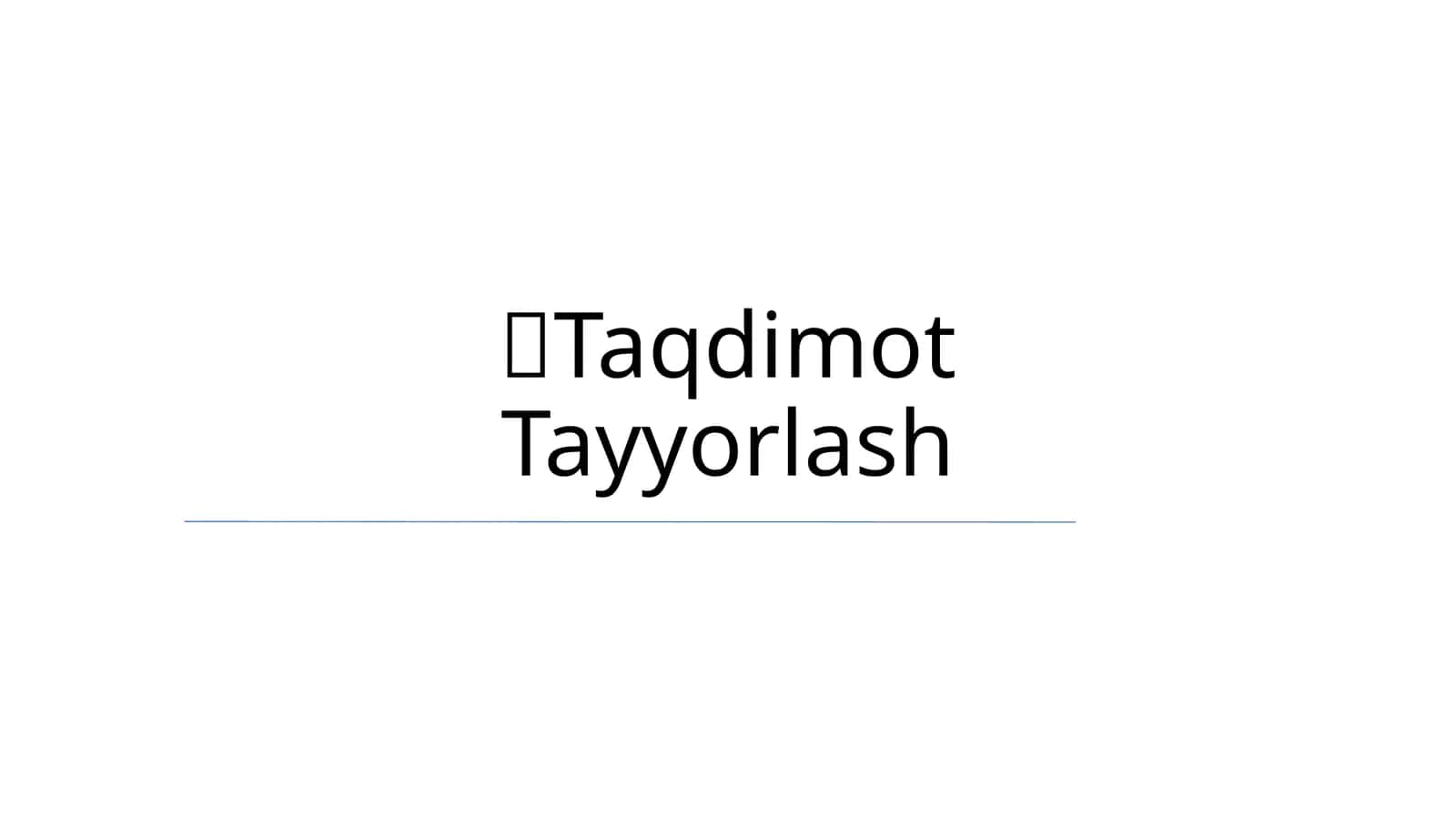 Taqdimot Tayyorlash
