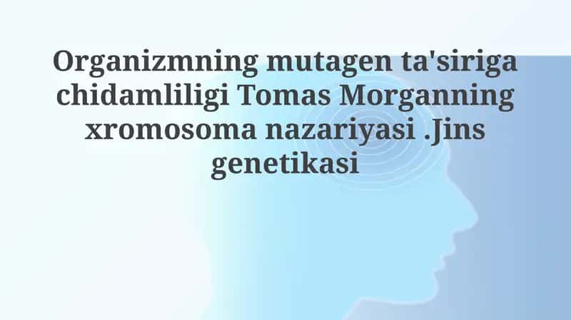 Organizmning Mutagenta'sirigachi Damliligi