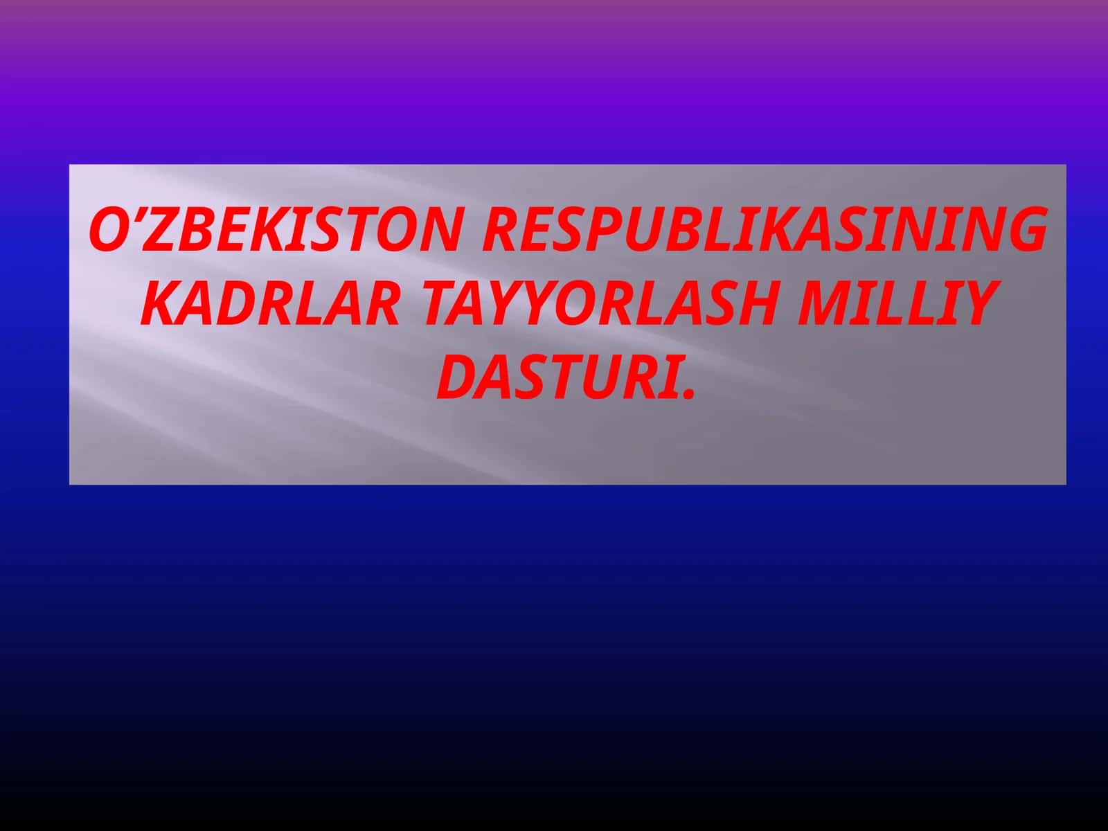 O'zbekiston Respublikasi Kadrlar Tayyorlash Milliy Dasturi