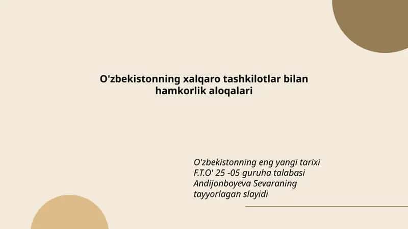 O'zbekistonning eng yangi tarixi F.T.O' 25 -05 guruha talabasi Andijonboyeva Sevaraning tayyorlagan slayd