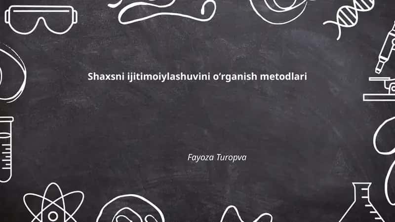 Shaxsni ijitimoiylashuvini oʻrganish metodlari