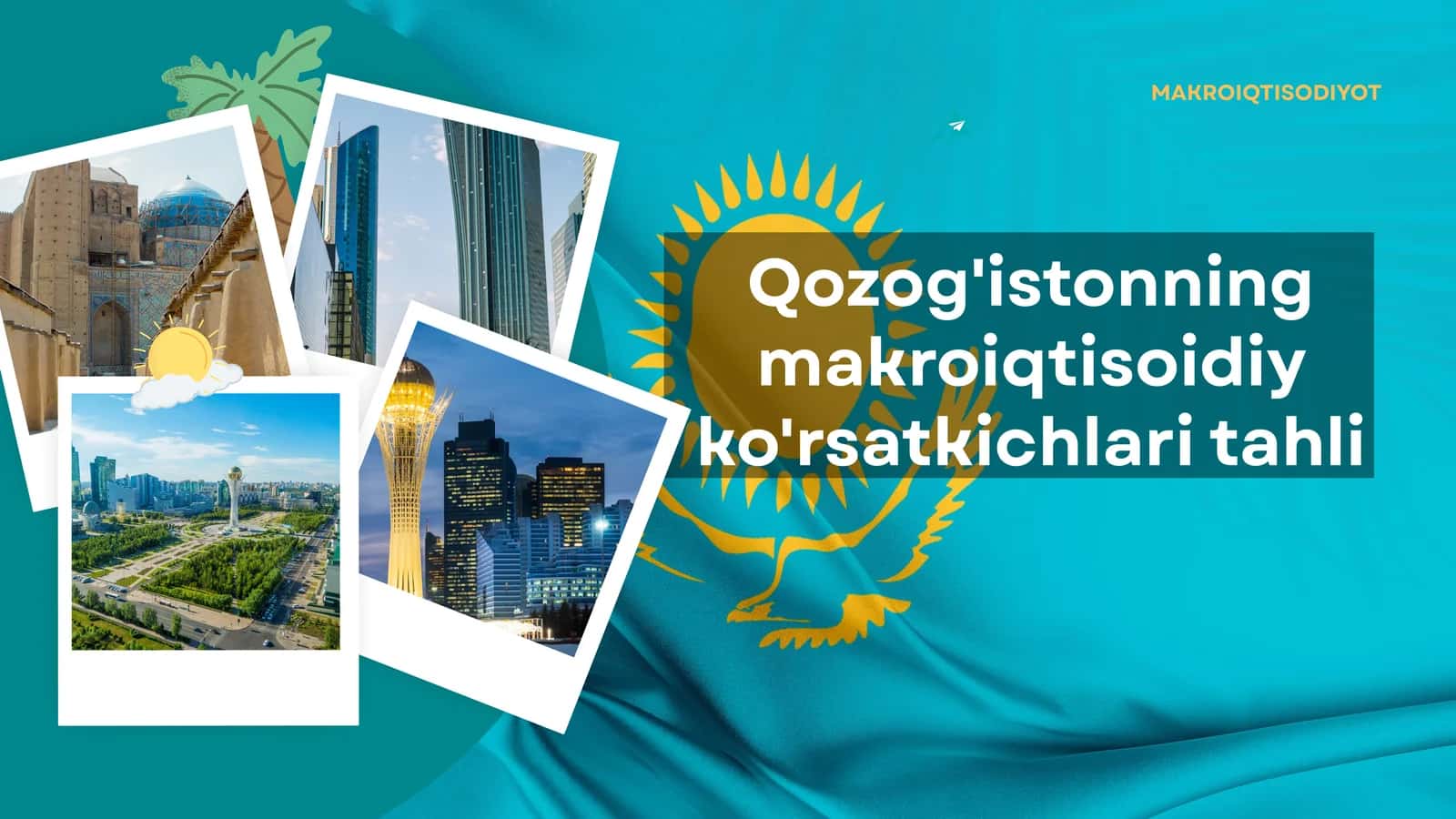 Qozog'istonning makroiqtisodiy ko'rsatkichlari tahlili