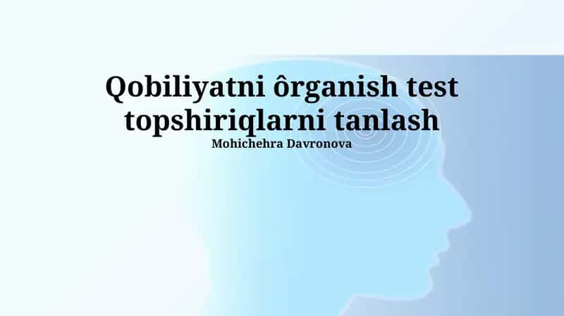 Qobiliyatni ôrganish test topshiriqlarni tanlash