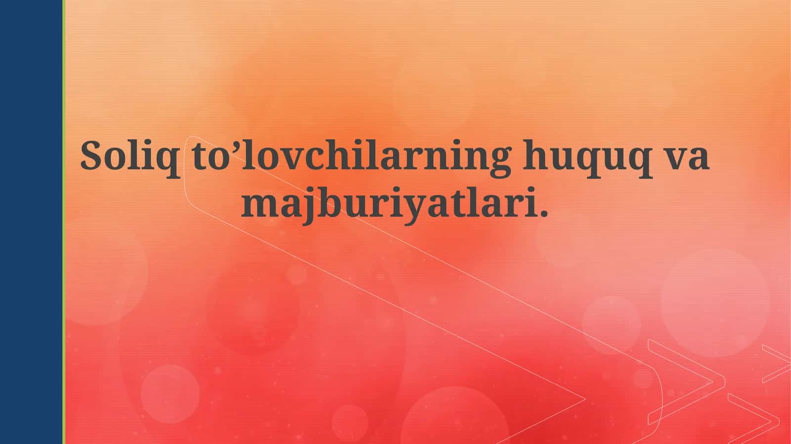 Soliqto’lovchilarninghuquqvamajburiyatlari