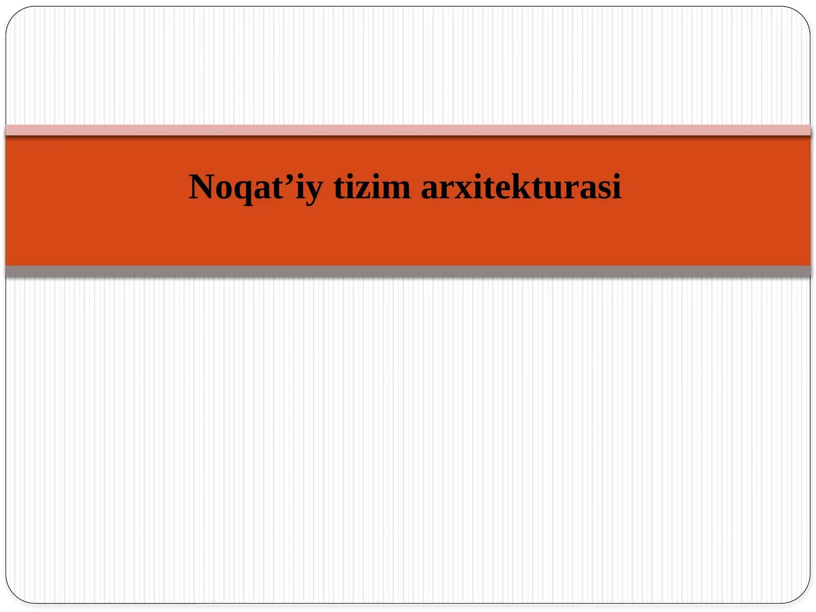Noqat’iytizim arxitekturasi