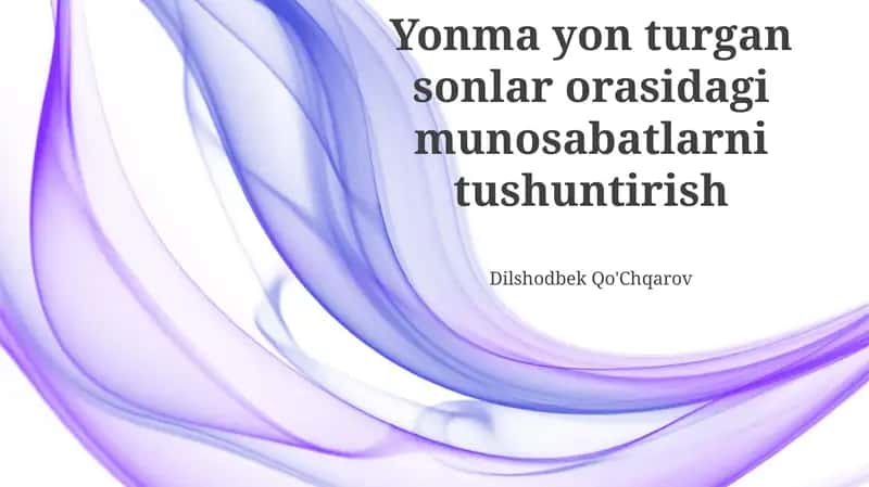 Raqamlar o'rtasidagi munosabatlarni tushuntirish