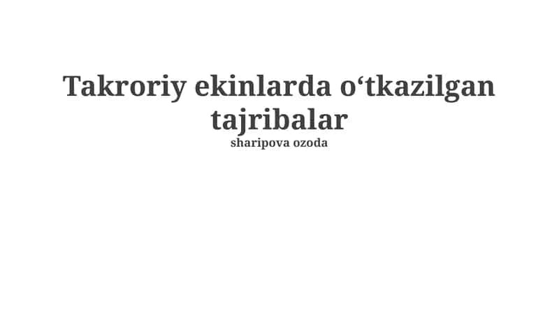Takroriy ekinlarda o‘tkazilgan tajribalar