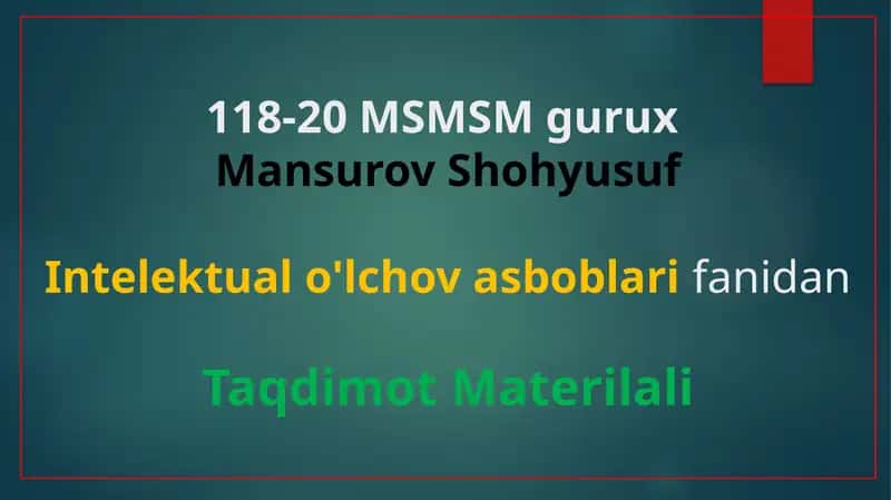 Intelektual o'lchov asboblari fanidan Taqdimot Materilali