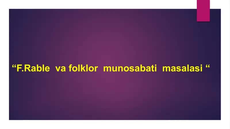 "F.Rable va folklor munosabati masalasi"