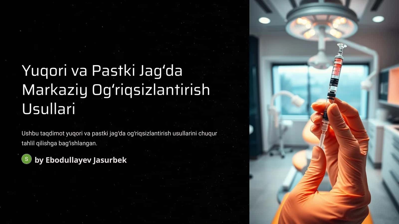 Yuqori va Pastki Jagʻda Markaziy Ogʻriqsizlantirish Usullari