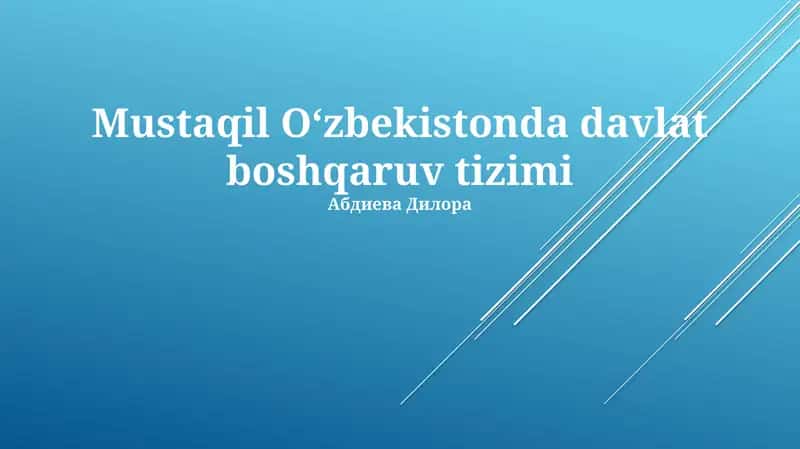 Mustaqil Oʻzbekistonda davlat boshqaruv tizimi