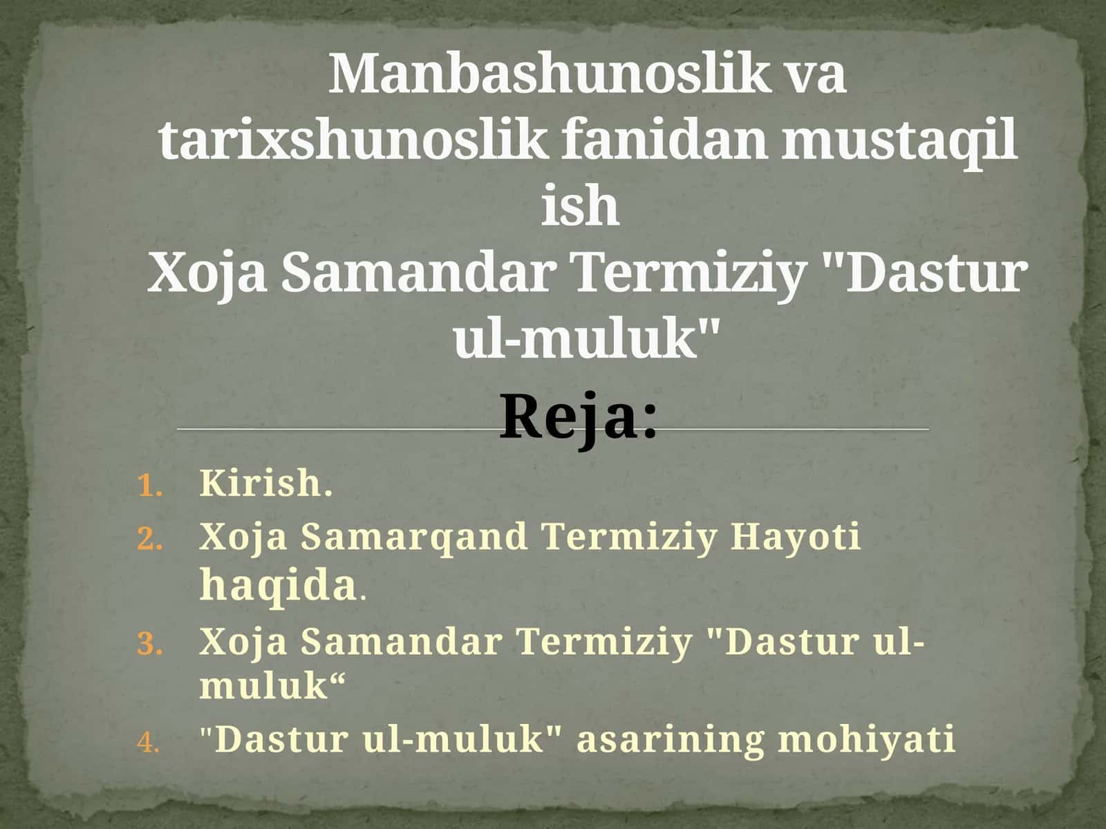 Manbashunoslik va tarixshunoslik fanidan mustaqil ish Xoja Samandar Termiziy "Dastur ul-muluk"