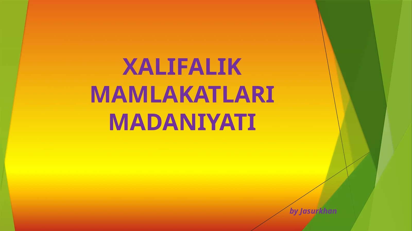 7-sinf Jahon tarixi fanidan Xalifalik mamlakatlari madaniyati dars ishlanmasi