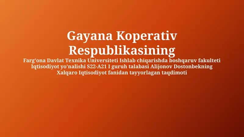 Farg'ona Davlat Texnika Universiteti Ishlab chiqarishda boshqaruv fakulteti Iqtisodiyot yo'nalishi S22-A21 I guruh talabasi Alijonov Dostonbekning Xalqaro Iqtisodiyot fanidan tayyorlagan taqdimoti