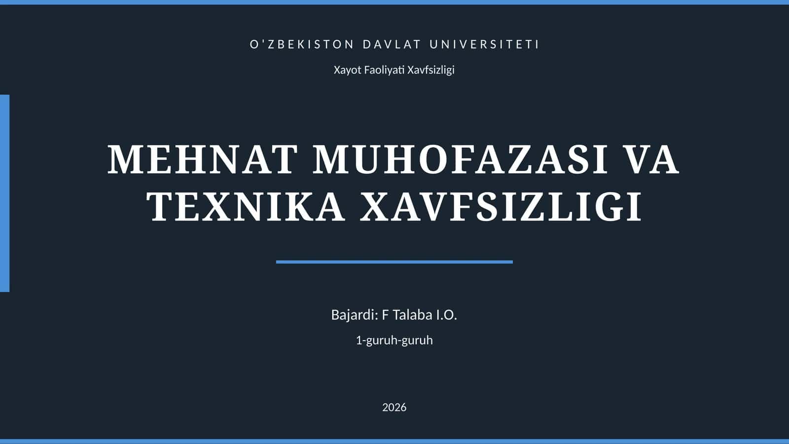 MEHNAT MUHOFAZASI VA TEXNIKA XAVFSIZLIGI