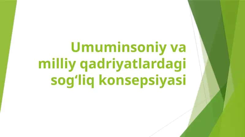Umuminsoniy va milliy qadriyatlardagi sog‘liq konsepsiyasi