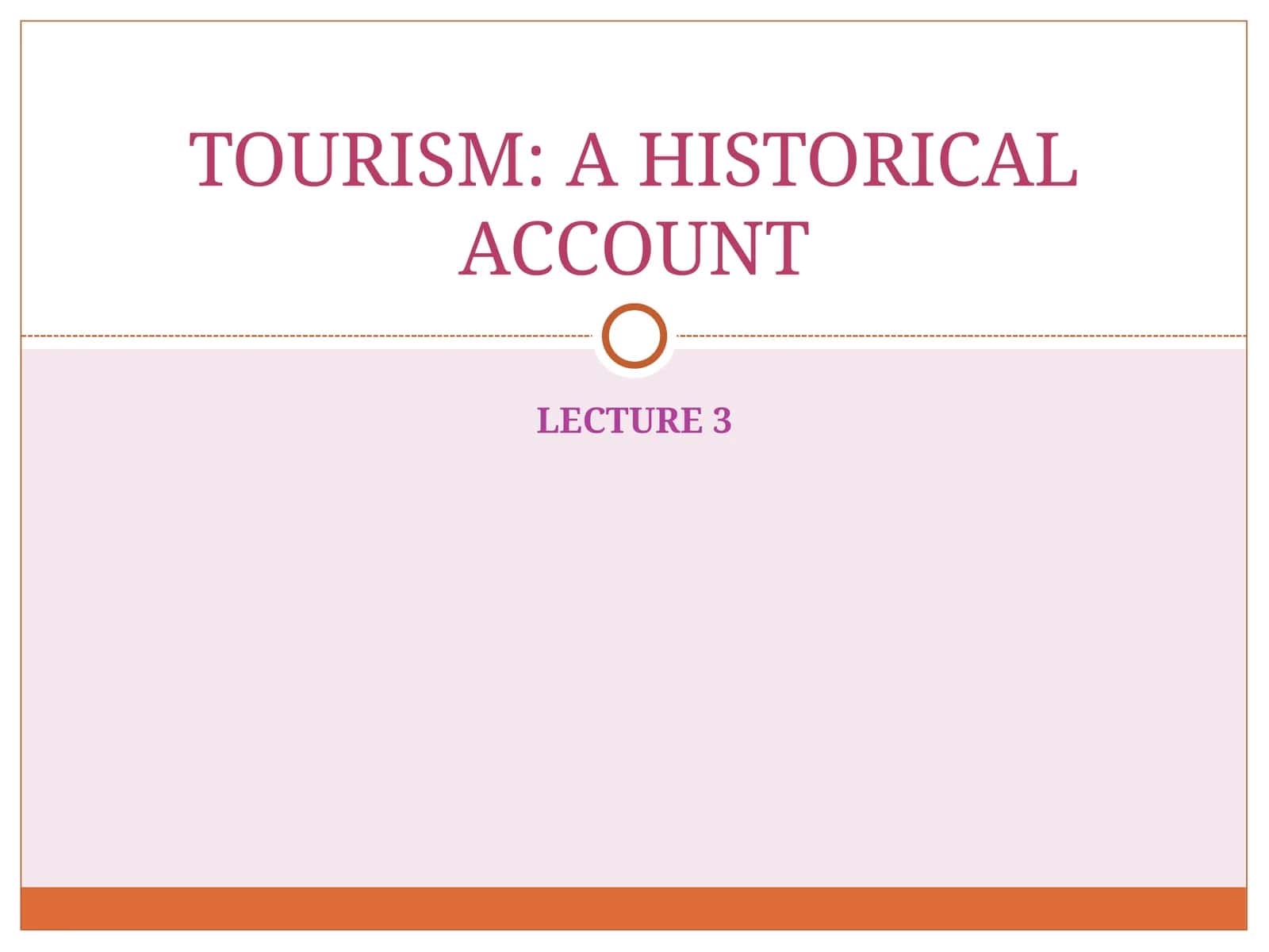 TOURISM: A HISTORICAL ACCOUNT