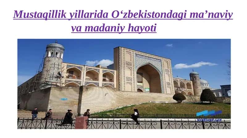Mustaqillik yillarida O‘zbekistondagi ma’naviy va madaniy hayoti