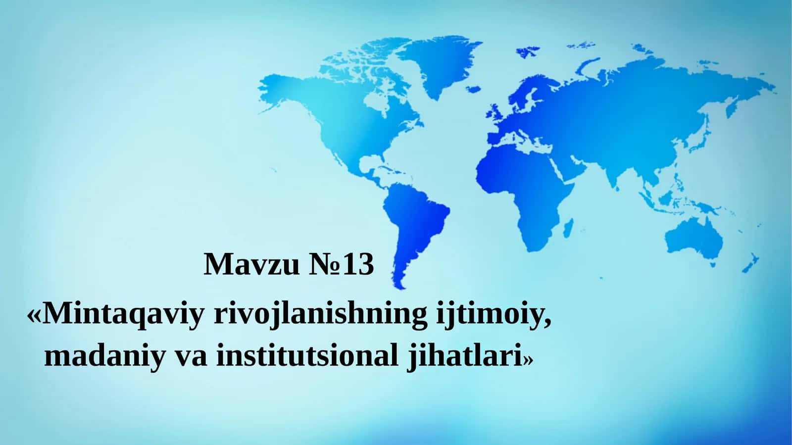Mintaqaviy rivojlanishning ijtimoiy,madaniy va institutsional jihatlari