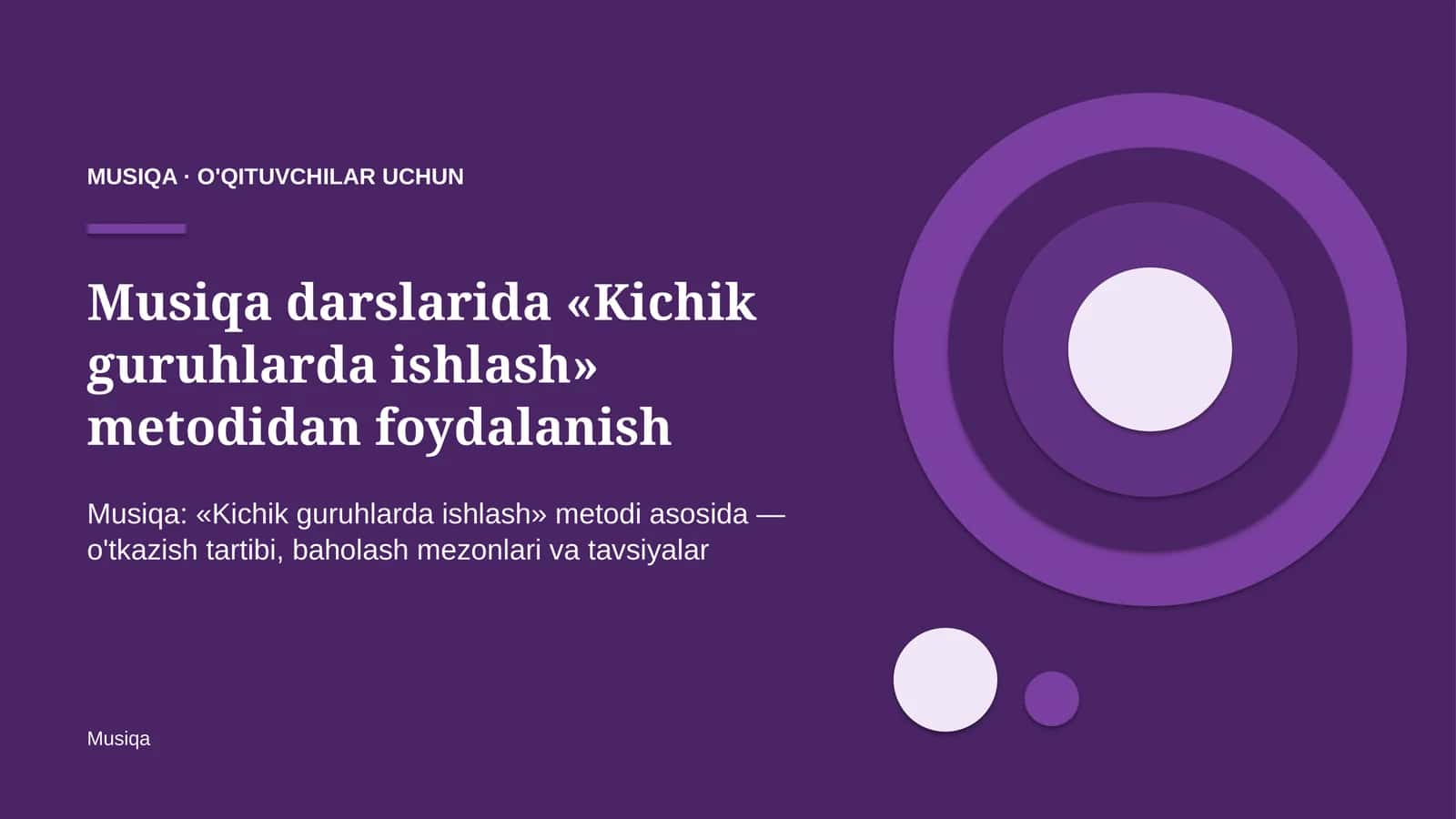 musiqa darslarida kichik guruhlarda ishlash metodidan foydalanish 7005