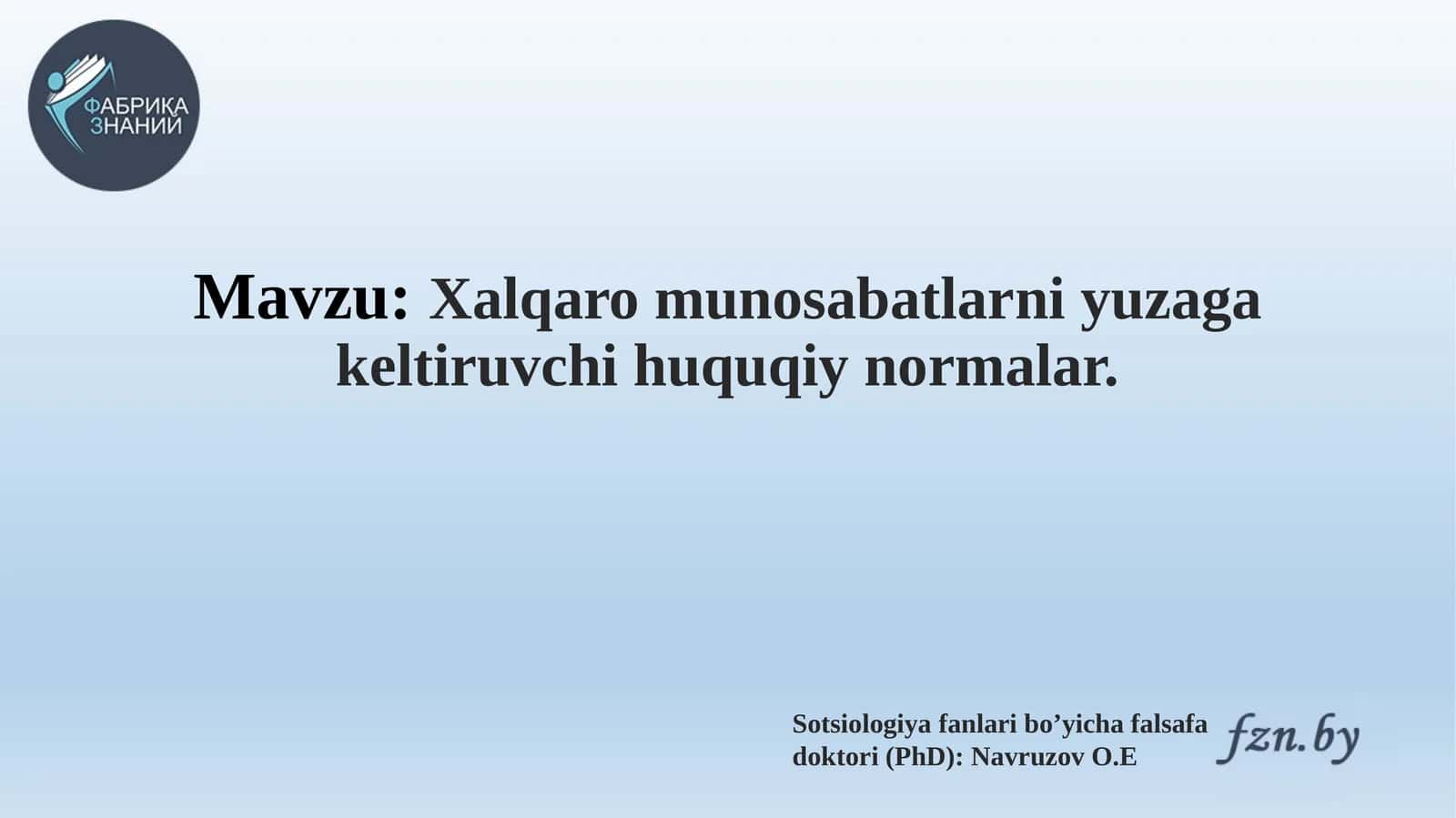 Xalqaro munosabatlarni yuzaga keltiruvchi huquqiy normalar