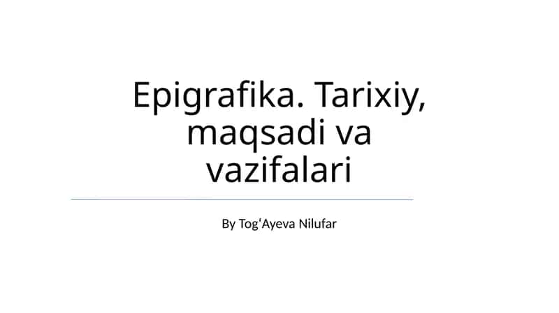 Epigrafika. Tarixiy, maqsadi va vazifalari