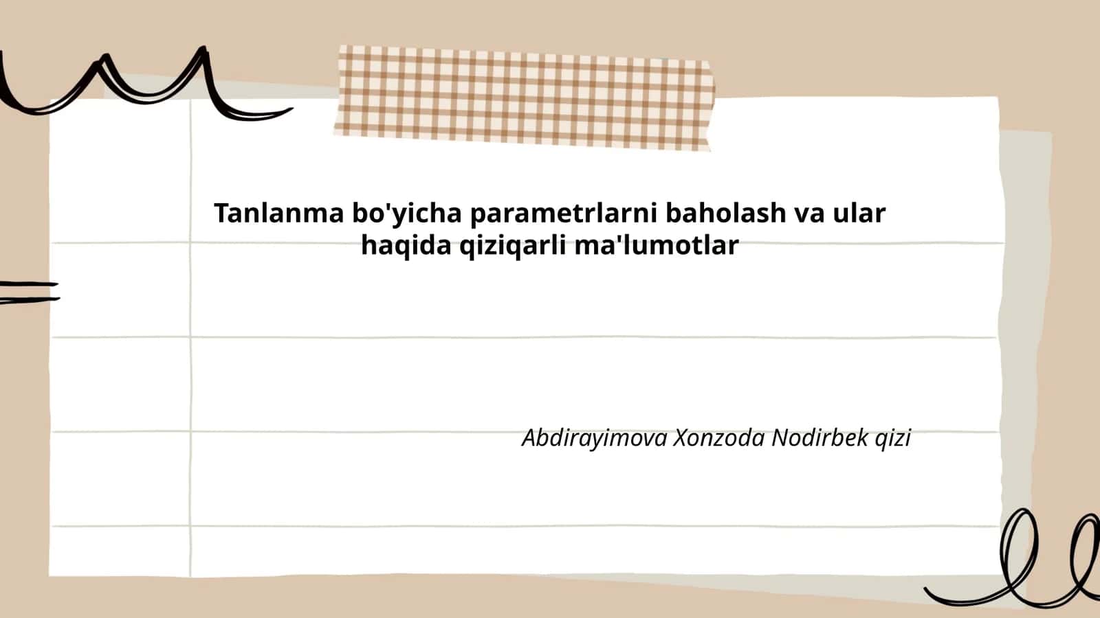 Tanlanma bo'yicha parametrlarni baholash va ular haqida qiziqarli ma'lumotlar