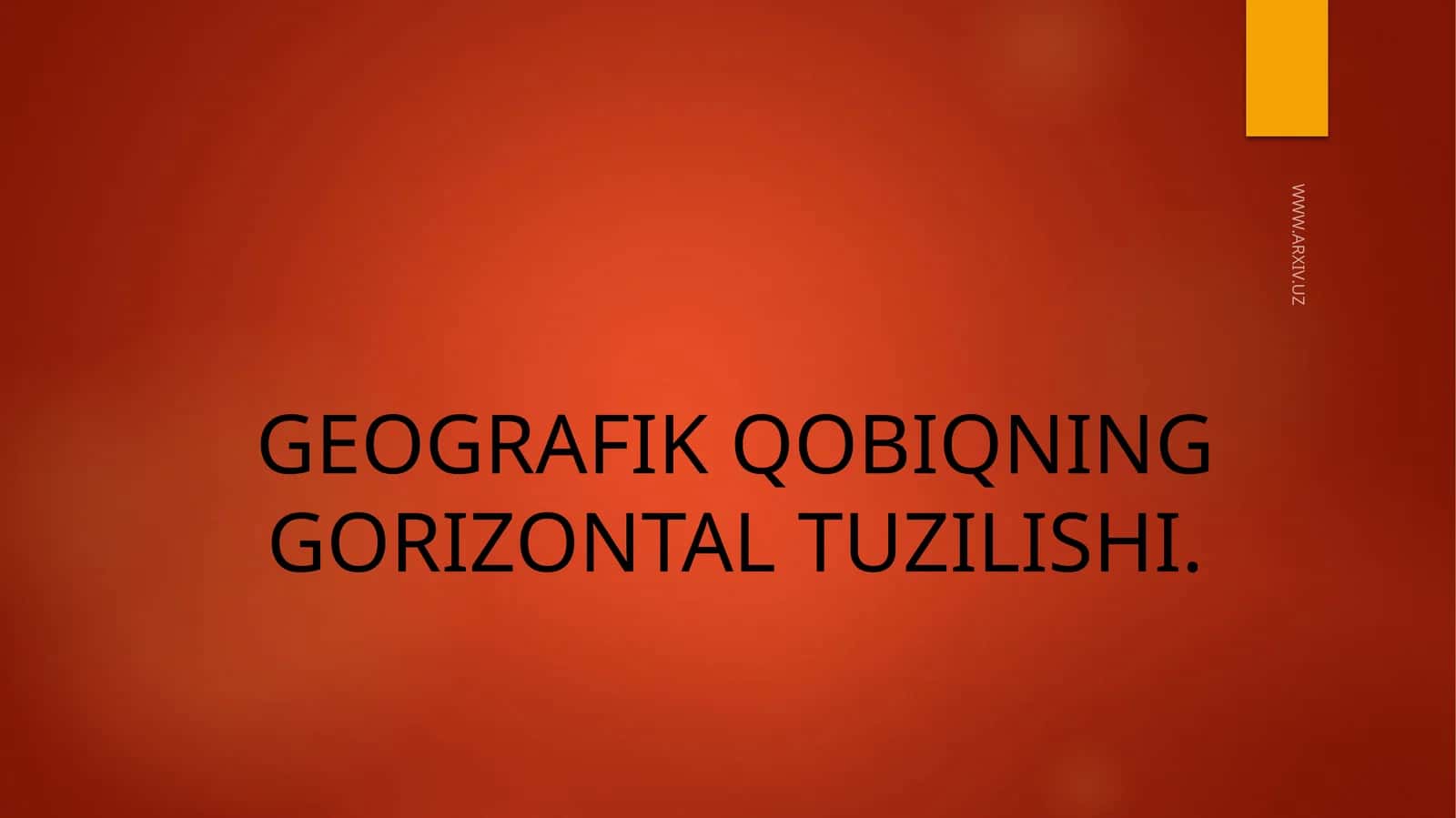 GEOGRAFIK QOBIQNING GORIZONTAL TUZILISHI