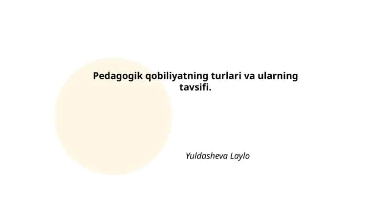 Pedagogik qobiliyatning turlari va ularning tavsifi