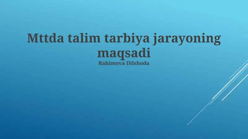 Mttda talim tarbiya jarayoning maqsadi