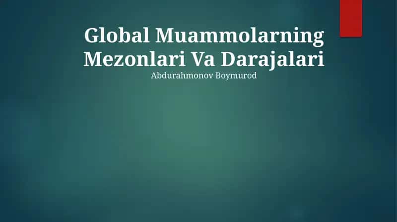 Global Muammolarning Mezonlari Va Darajalari