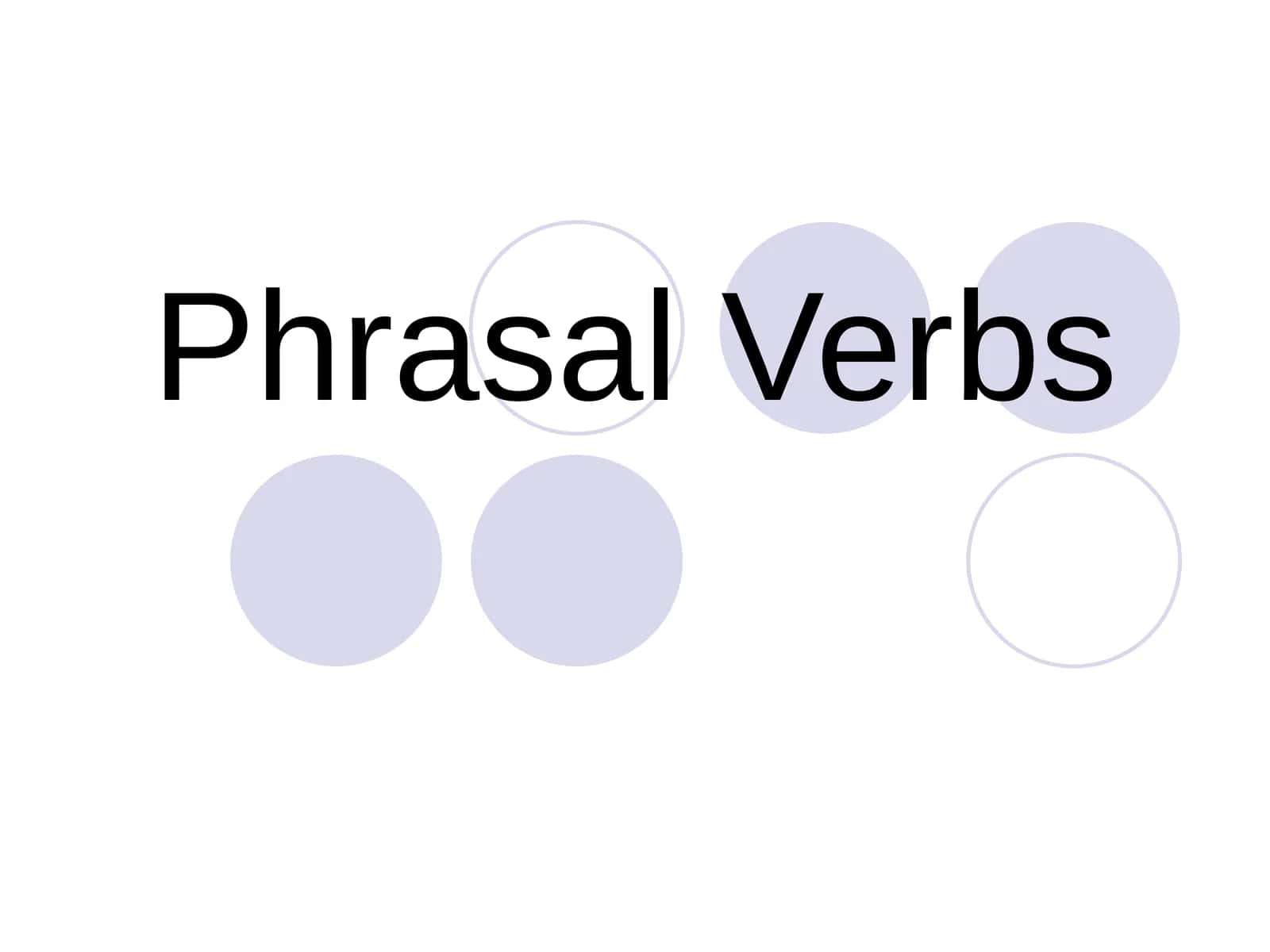 Phrasal Verbs