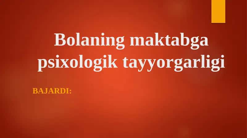 Bolaning maktabga psixologik tayyorgarligi