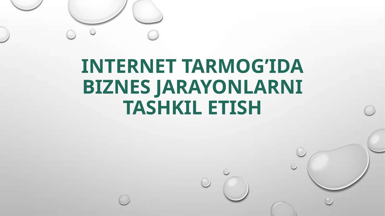 INTERNET tarmog’ida biznes jarayonlarni tashkil etish