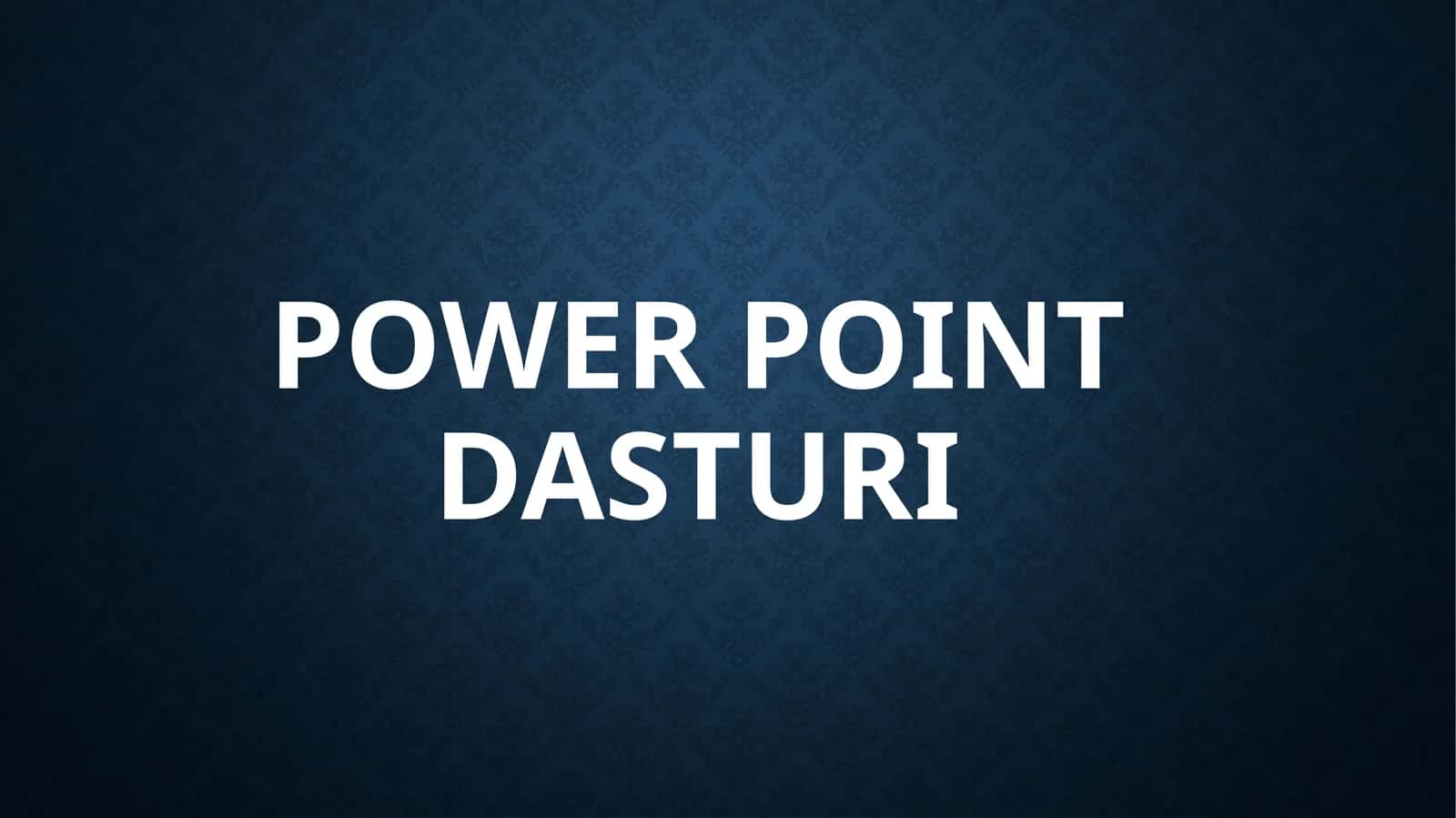 Microsoft Power Point Dasturi