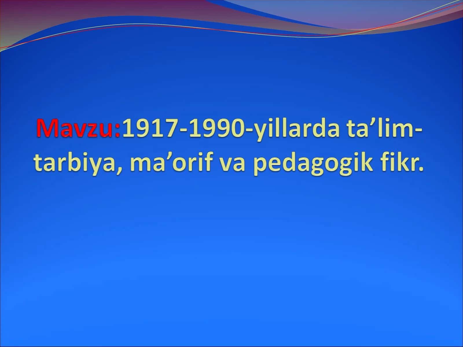 1917-1990-yillardata’lim-tarbiya,ma’orifvapedagogikfikr