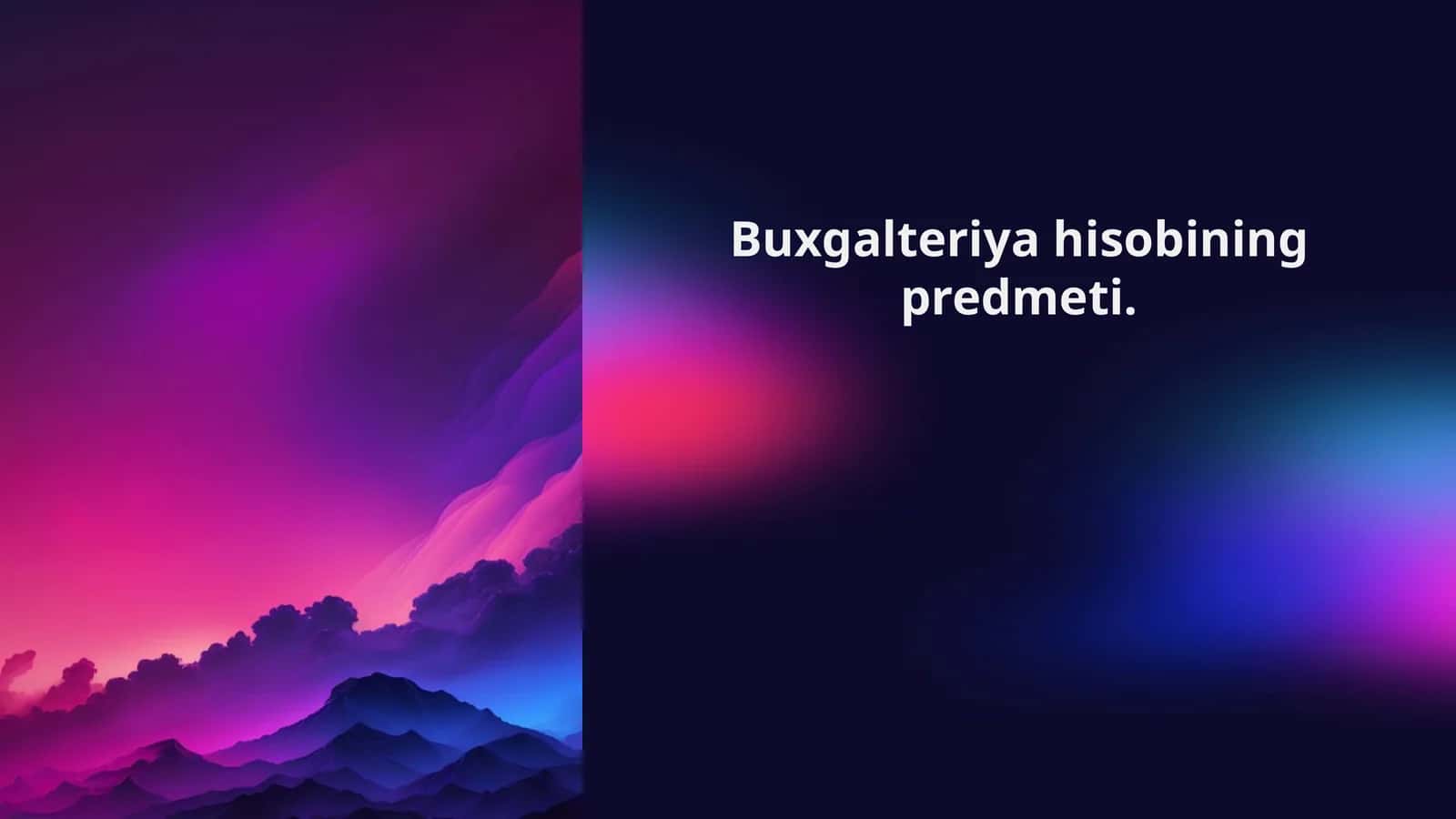 Buxgalteriya hisobining predmeti