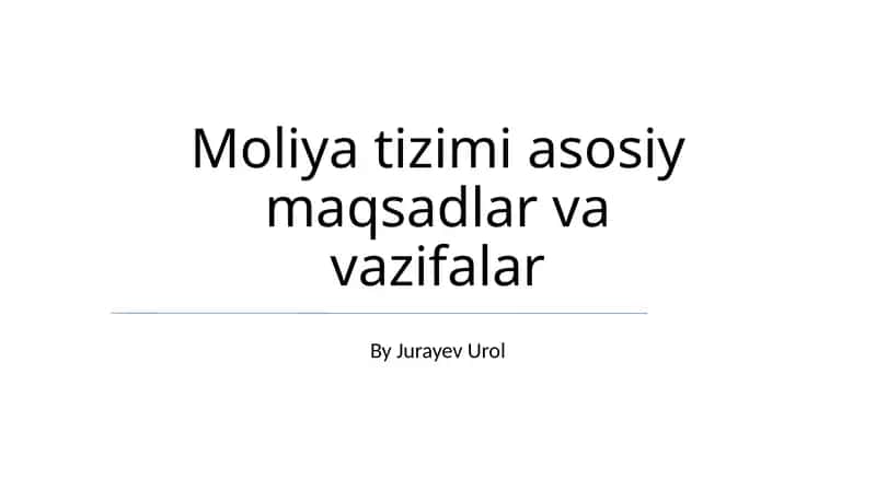 Moliya tizimi asosiy maqsadlar va vazifalar