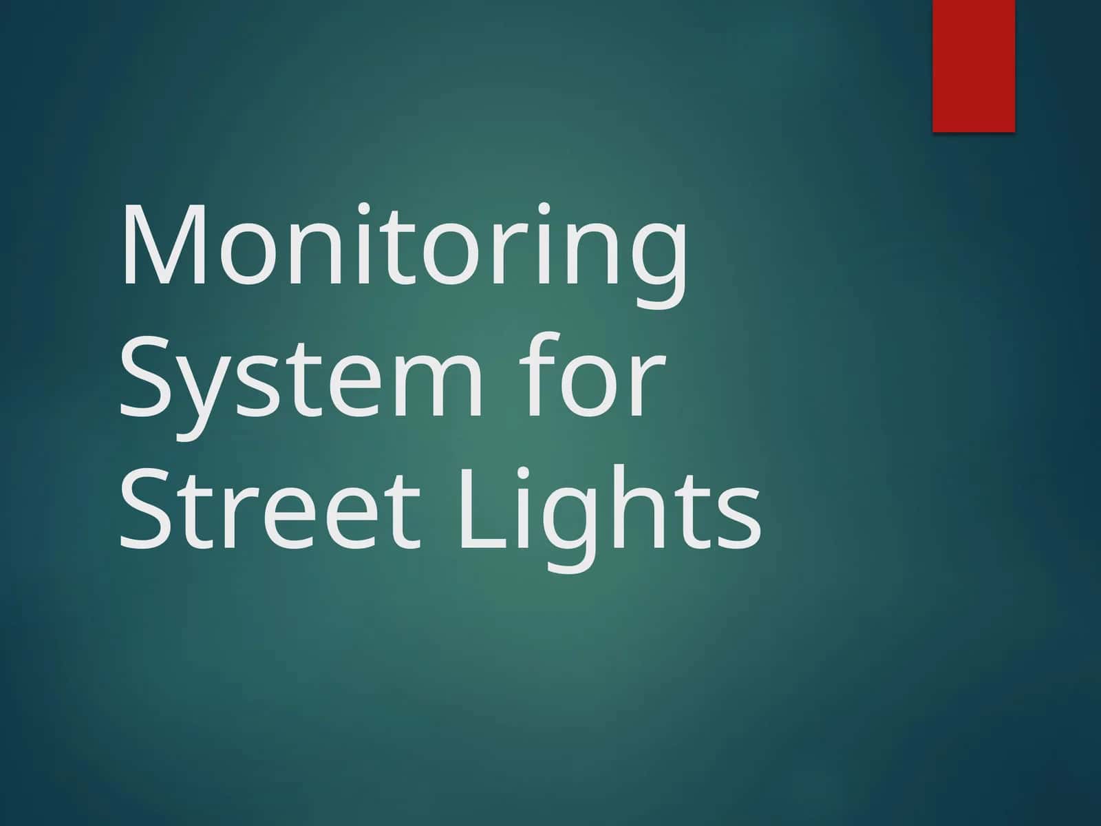 Monitoring System for Street Lights