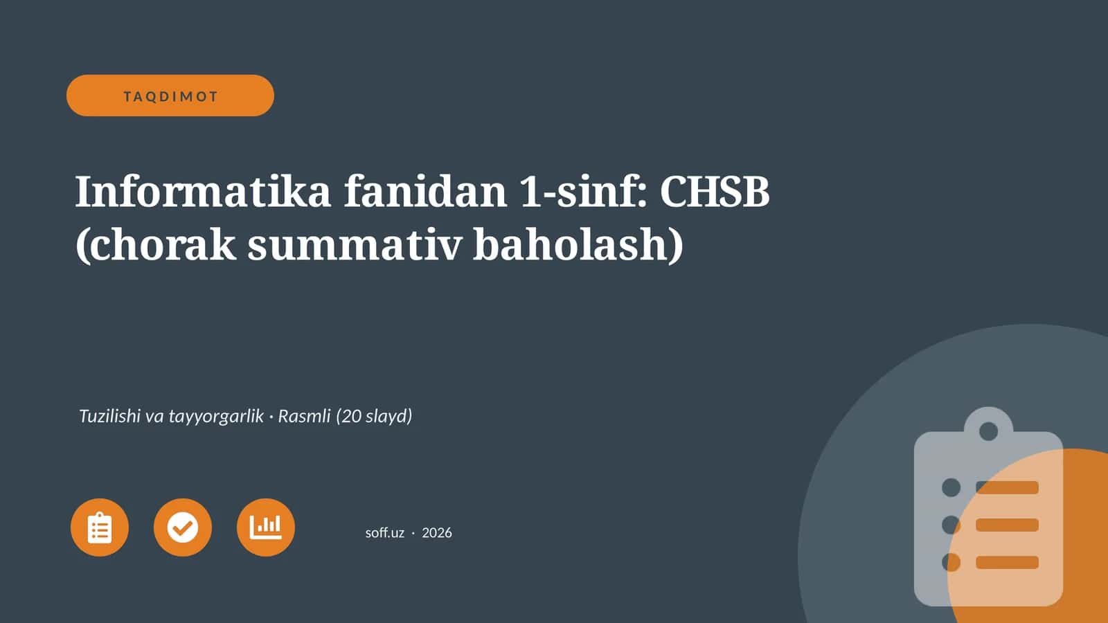 Informatika fanidan 1-sinf: CHSB (chorak summativ baholash)