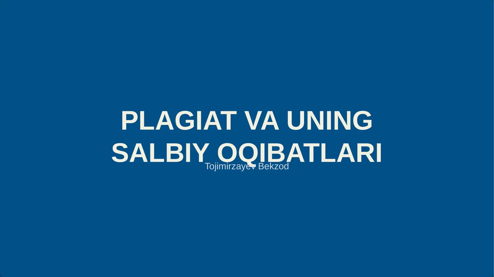 PLAGIAT VA UNING SALBIY OQIBATLARI