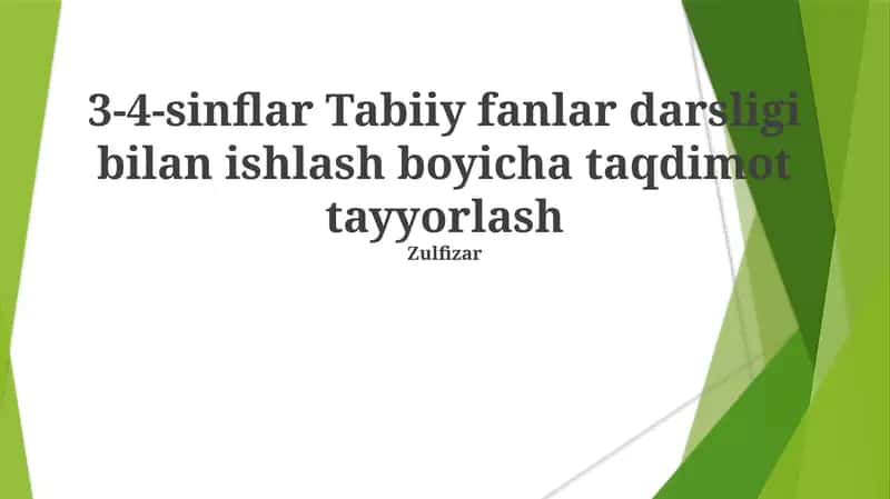3-4-sinflar Tabiiy fanlar darsligi bilan ishlash boyicha taqdimot tayyorlash