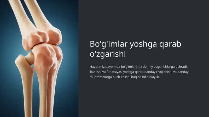 Bo'g'imlar yoshga qarab o'zgarishi