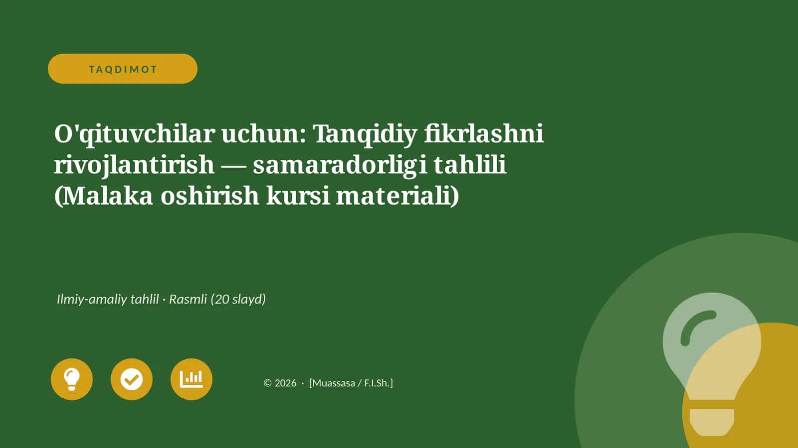 O'qituvchilar uchun: Tanqidiy fikrlashni rivojlantirish — samaradorligi tahlili (Malaka oshirish kursi materiali)