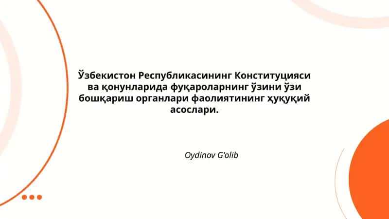 Конституцияда фуқароларнинг ўзини ўзи бошқариш органларининг ҳуқуқий мақоми ва принциплари