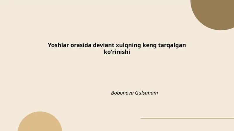 Yoshlar orasida deviant xulqning keng tarqalgan ko'rinishi