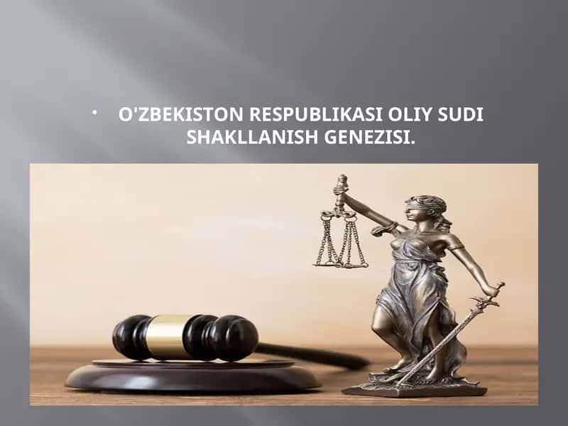O'ZBEKISTON RESPUBLIKASI OLIY SUDI SHAKLLANISH GENEZISI