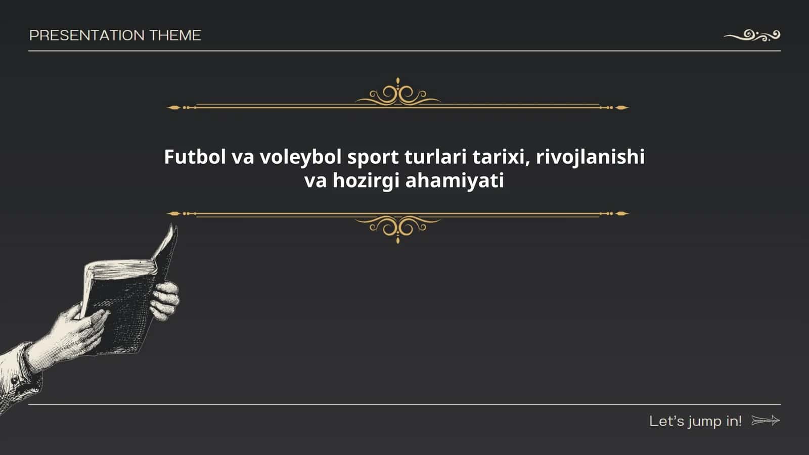Futbol va voleybol sport turlari tarixi, rivojlanishi va hozirgi ahamiyati